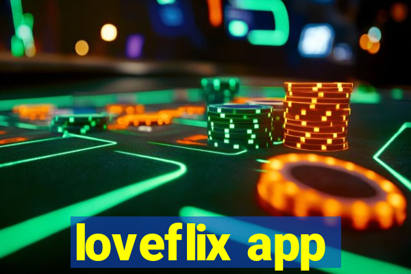 loveflix app